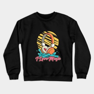 I Love Music Crewneck Sweatshirt